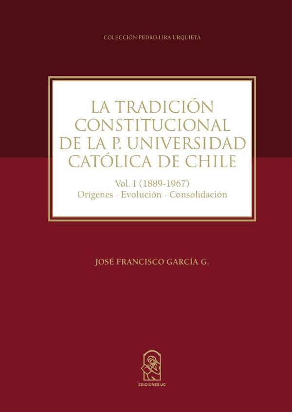 La tradición constitucional de la P. Universidad Católica de Chile