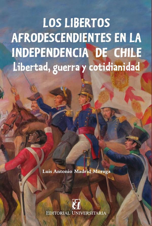 Los libertos afrodescendientes en la independencia de Chile