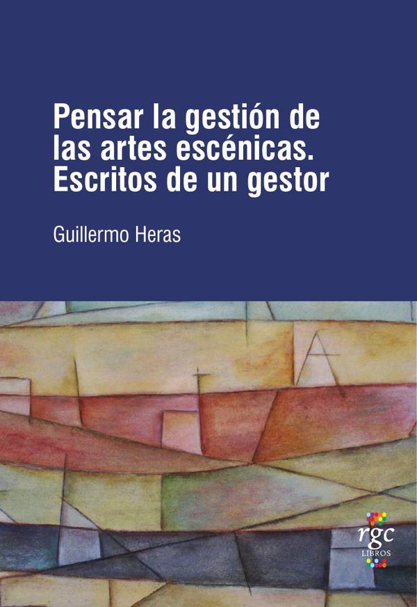 Pensar la gestión de las Artes Escénicas