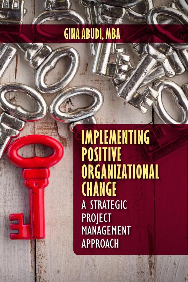 Implementing Positive Organizational Change