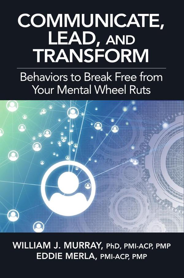 Communicate, Lead, and Transform