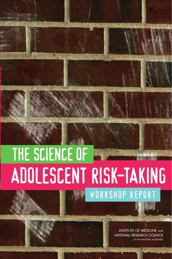 The Science of Adolescent Risk-Taking