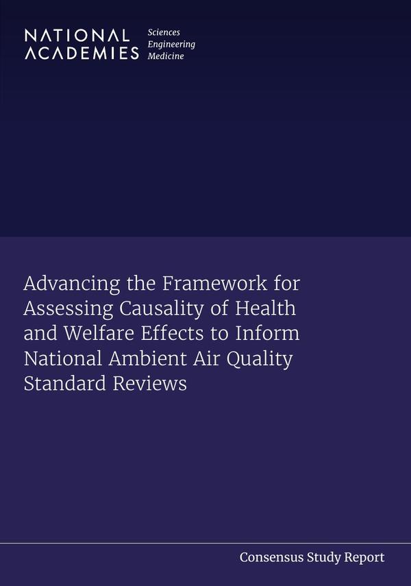 Advancing the Framework for Assessing Causality of Health and Welfare Effects to Inform National Ambient Air Quality Standard Reviews