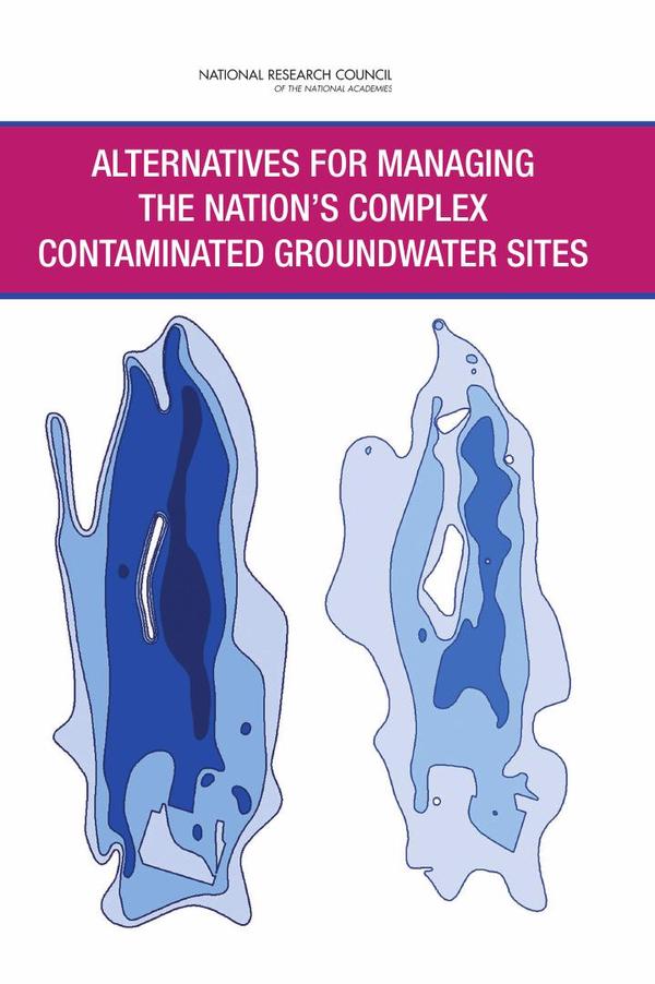 Alternatives for Managing the Nation's Complex Contaminated Groundwater Sites