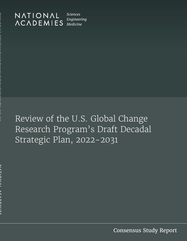 Review of the U.S. Global Change Research Program's Draft Decadal Strategic Plan, 2022-2031