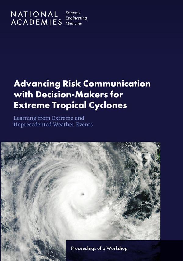 Advancing Risk Communication with Decision-Makers for Extreme Tropical Cyclones and Other Atypical Climate Events