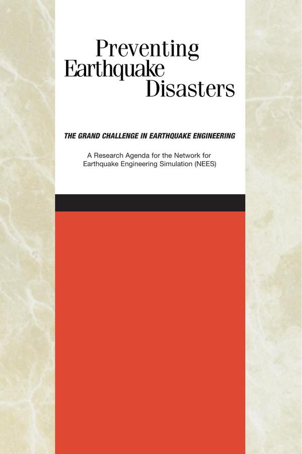 Preventing Earthquake Disasters: The Grand Challenge in Earthquake Engineering