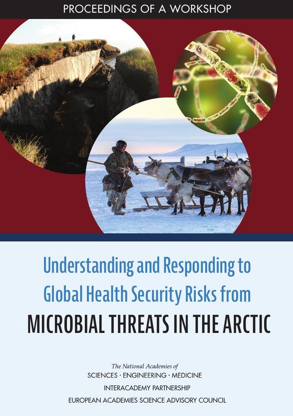 Understanding and Responding to Global Health Security Risks from Microbial Threats in the Arctic