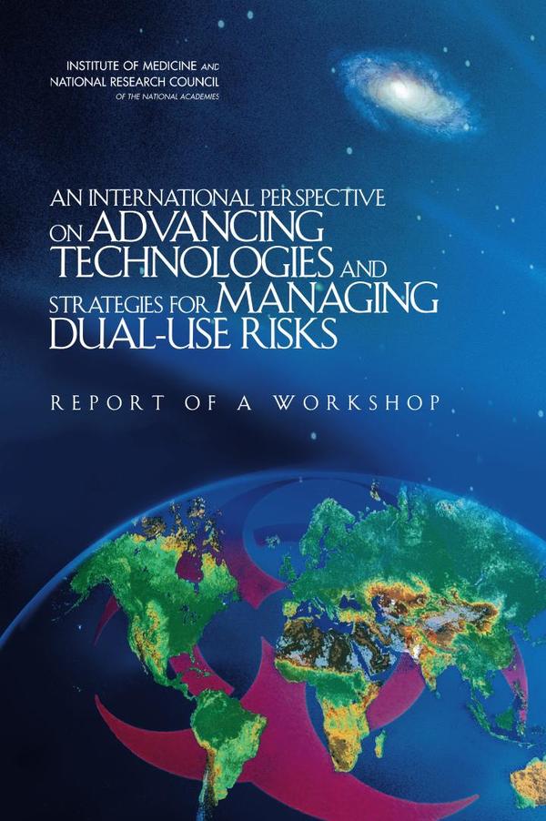 An International Perspective on Advancing Technologies and Strategies for Managing Dual-Use Risks