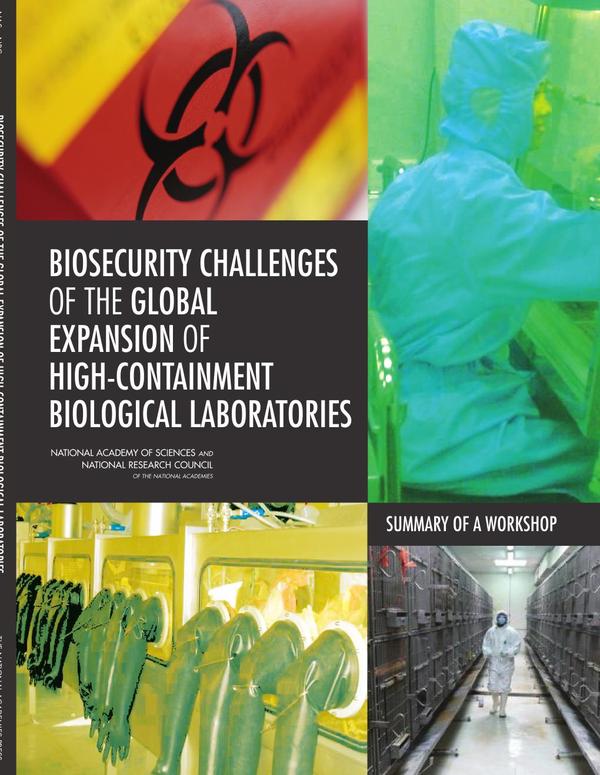 Biosecurity Challenges of the Global Expansion of High-Containment Biological Laboratories