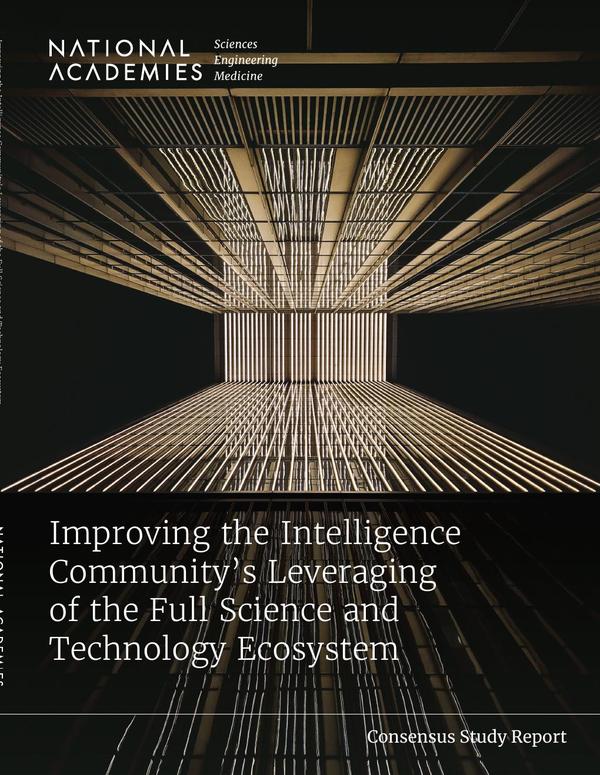 Improving the Intelligence Community's Leveraging of the Full Science and Technology Ecosystem