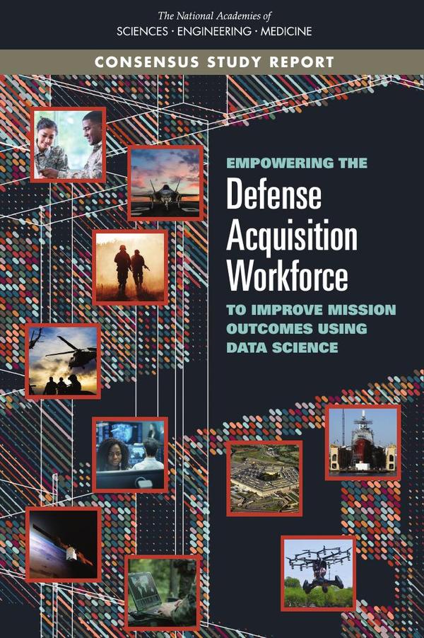 Empowering the Defense Acquisition Workforce to Improve Mission Outcomes Using Data Science