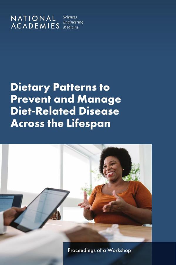 Dietary Patterns to Prevent and Manage Diet-Related Disease Across the Lifespan