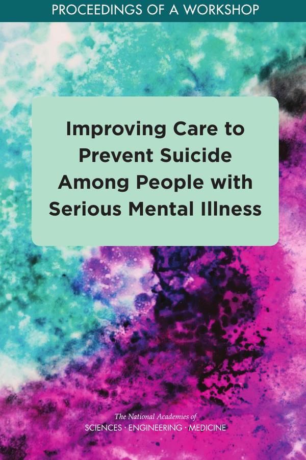 Improving Care to Prevent Suicide Among People with Serious Mental Illness