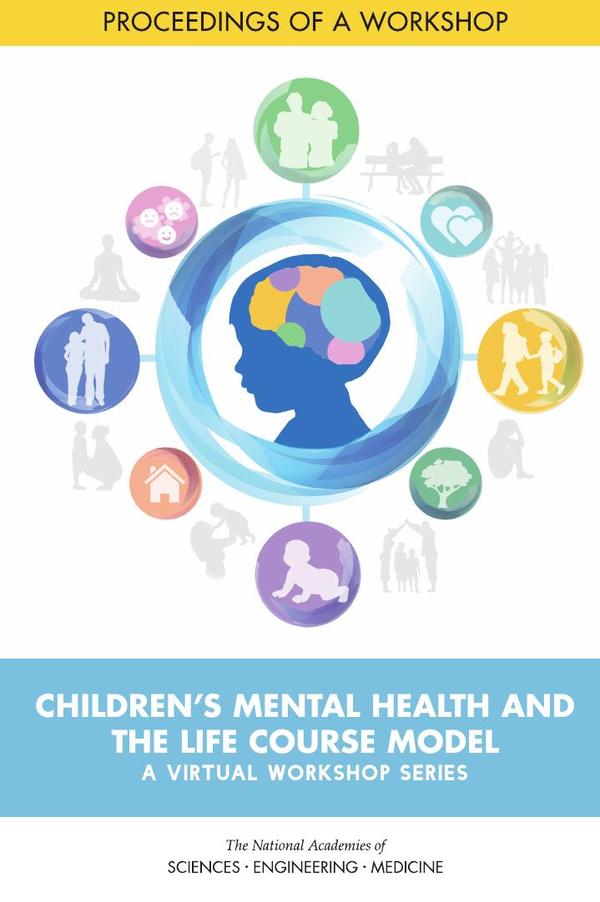 Children's Mental Health and the Life Course Model: A Virtual Workshop Series