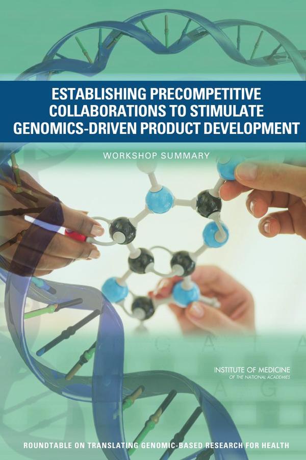 Establishing Precompetitive Collaborations to Stimulate Genomics-Driven Product Development