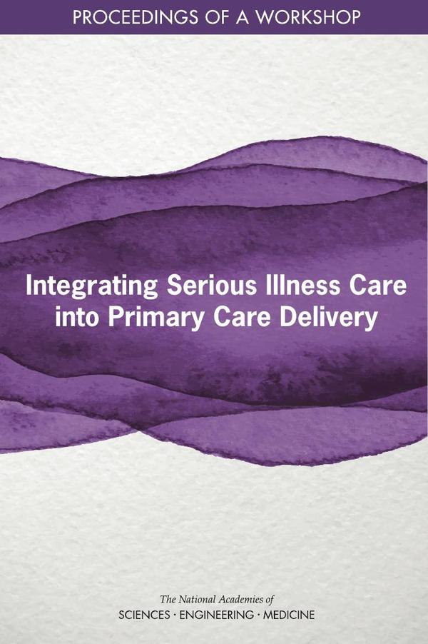 Integrating Serious Illness Care into Primary Care Delivery