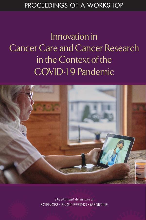Innovation in Cancer Care and Cancer Research in the Context of the COVID-19 Pandemic