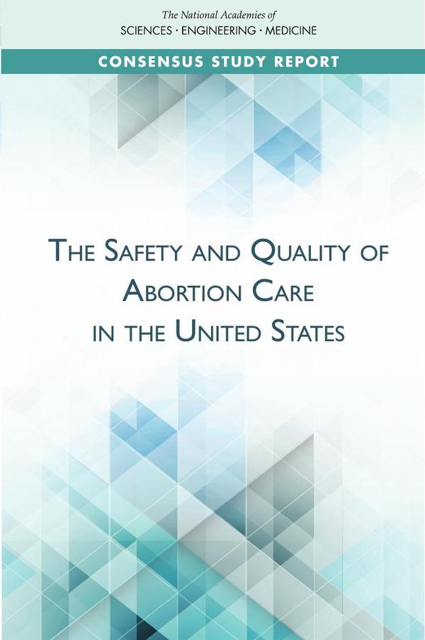 The Safety and Quality of Abortion Care in the United States