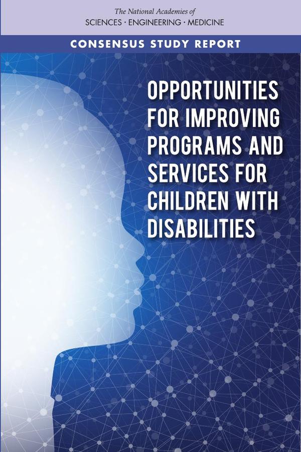 Opportunities for Improving Programs and Services for Children with Disabilities