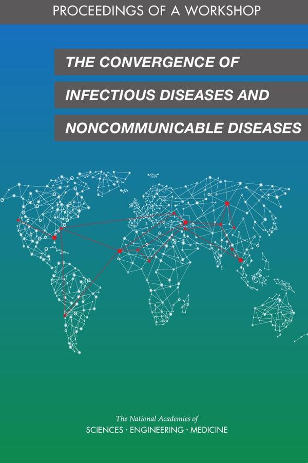 The Convergence of Infectious Diseases and Noncommunicable Diseases