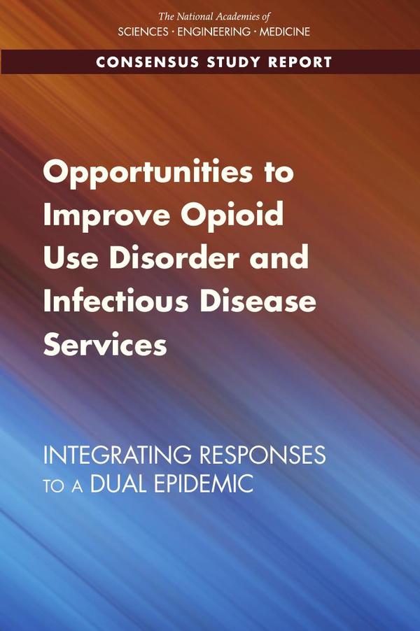 Opportunities to Improve Opioid Use Disorder and Infectious Disease Services