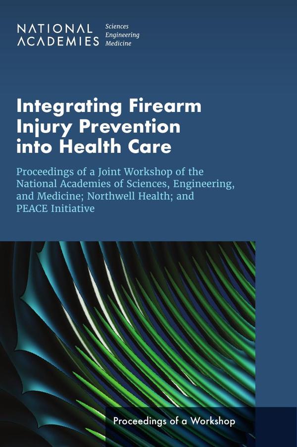 Integrating Firearm Injury Prevention into Health Care