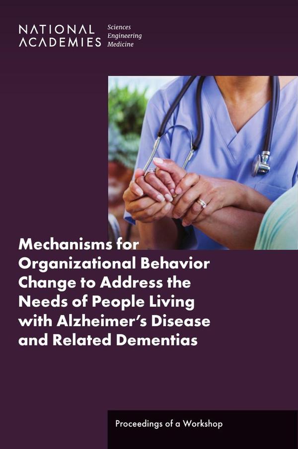 Mechanisms for Organizational Behavior Change to Address the Needs of People Living with Alzheimer's Disease and Related Dementias