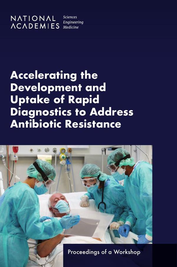 Accelerating the Development and Uptake of Rapid Diagnostics to Address Antibiotic Resistance