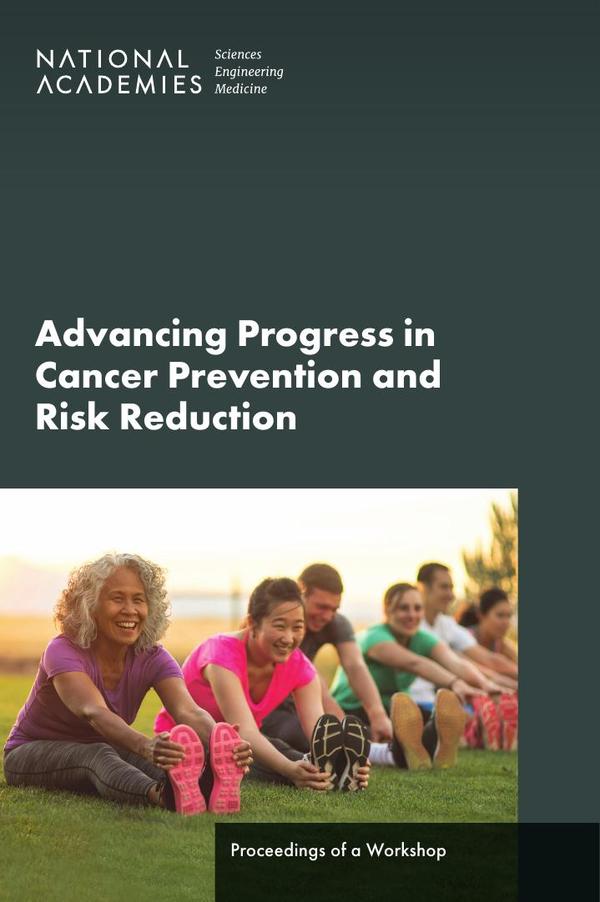 Advancing Progress in Cancer Prevention and Risk Reduction