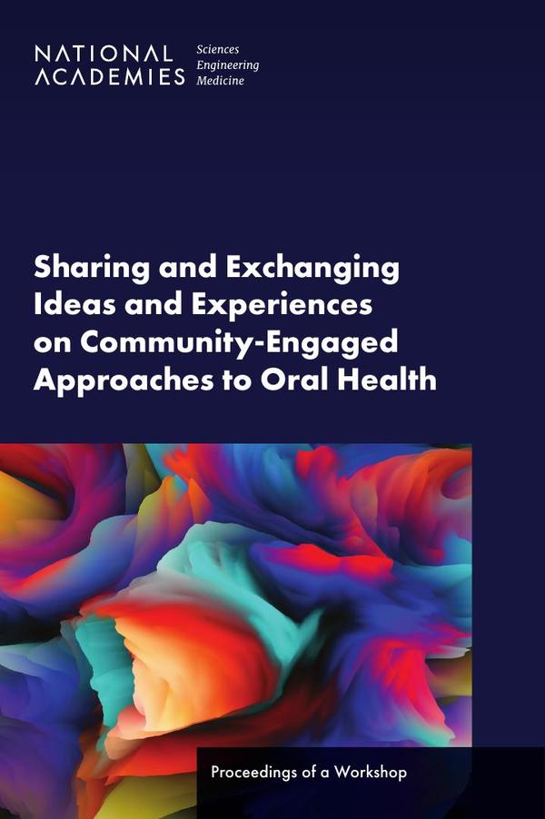 Sharing and Exchanging Ideas and Experiences on Community-Engaged Approaches to Oral Health