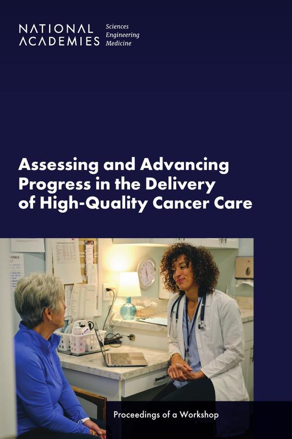 Assessing and Advancing Progress in the Delivery of High-Quality Cancer Care