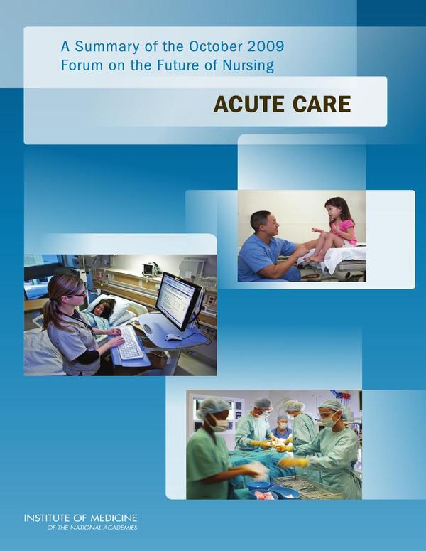 A Summary of the October 2009 Forum on the Future of Nursing