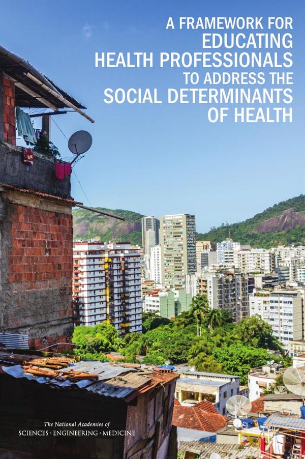A Framework for Educating Health Professionals to Address the Social Determinants of Health