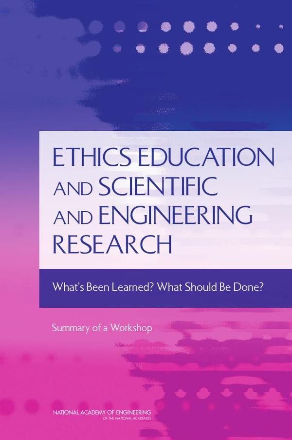 Ethics Education and Scientific and Engineering Research