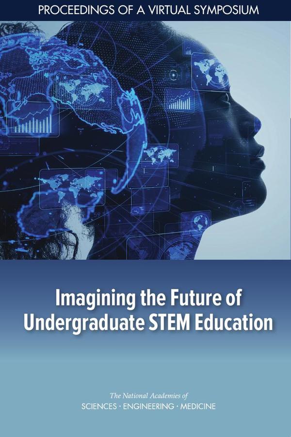 Imagining the Future of Undergraduate STEM Education