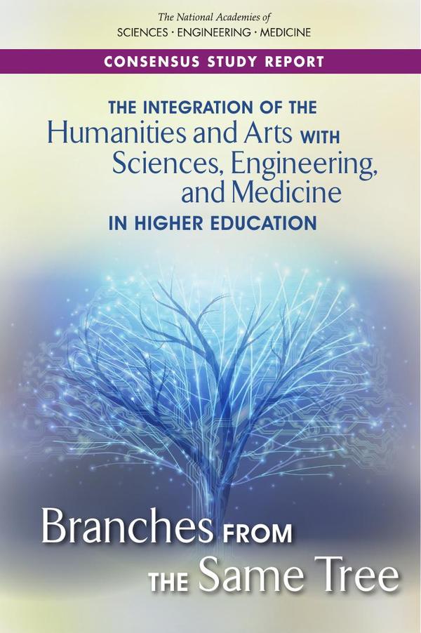 The Integration of the Humanities and Arts with Sciences, Engineering, and Medicine in Higher Education