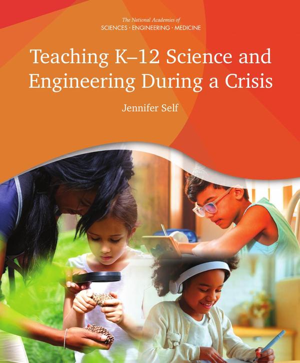 Teaching K-12 Science and Engineering During a Crisis