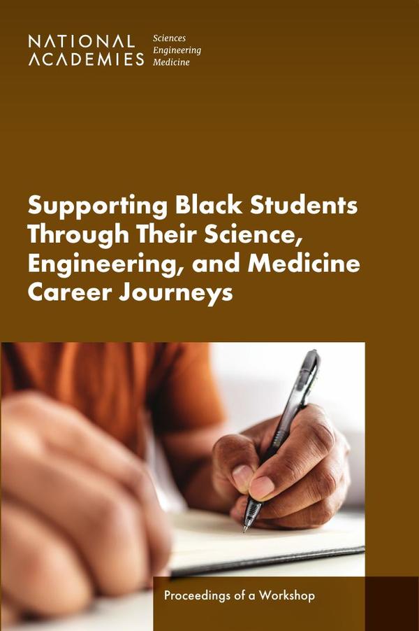 Supporting Black Students Through Their Science, Engineering, and Medicine Career Journeys
