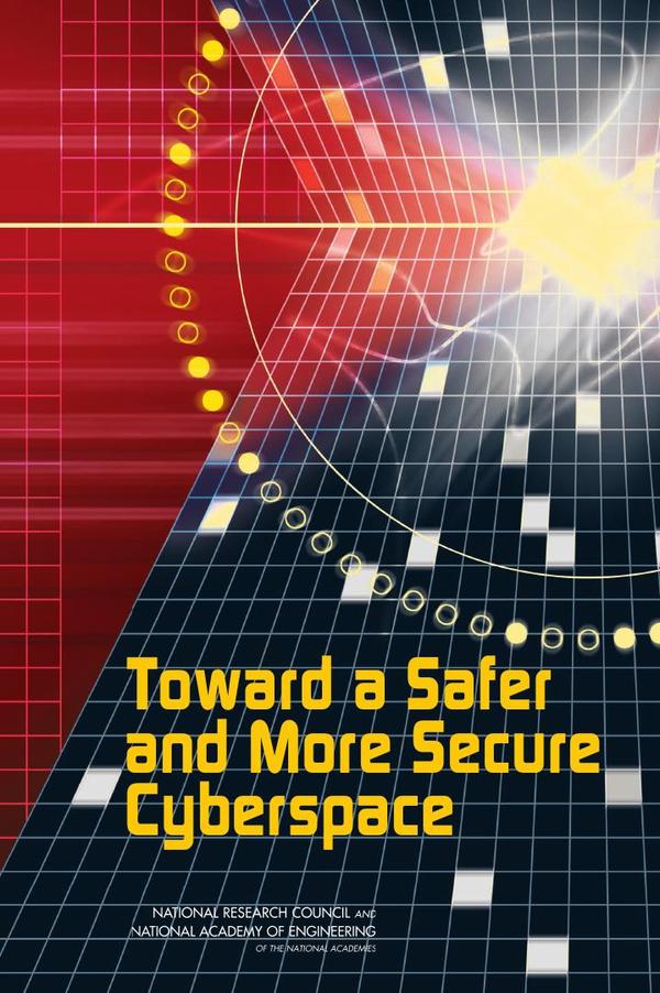 Toward a Safer and More Secure Cyberspace