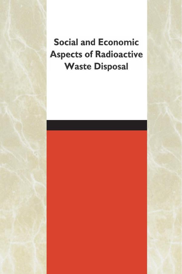 Social and Economic Aspects of Radioactive Waste Disposal