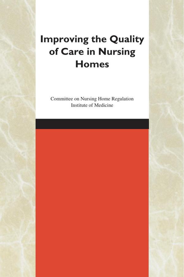 Improving the Quality of Care in Nursing Homes