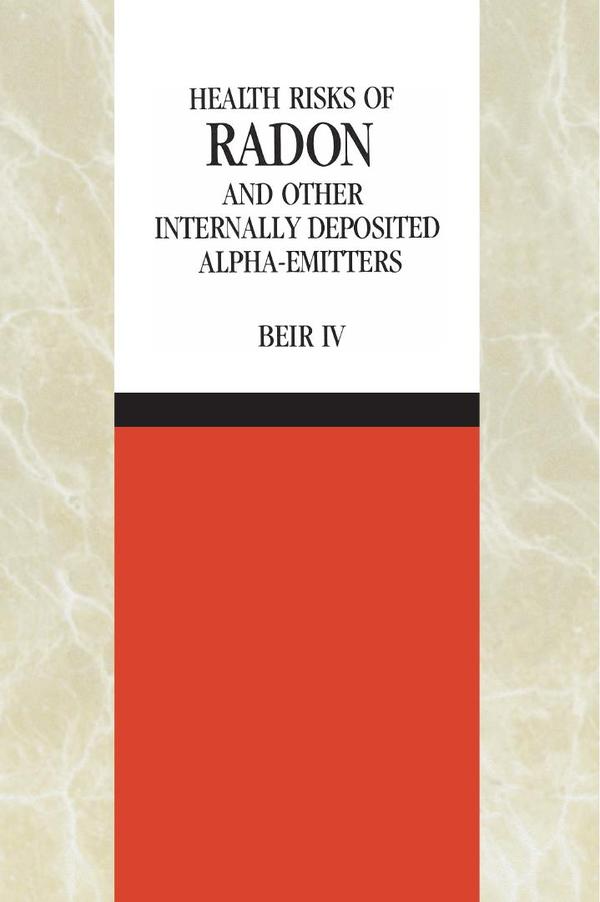 Health Risks of Radon and Other Internally Deposited Alpha-Emitters
