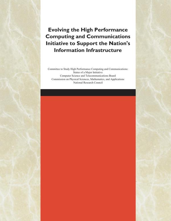 Evolving the High Performance Computing and Communications Initiative to Support the Nation's Information Infrastructure