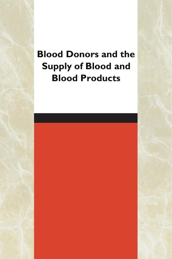 Blood Donors and the Supply of Blood and Blood Products