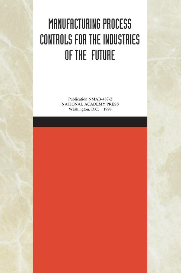 Manufacturing Process Controls for the Industries of the Future