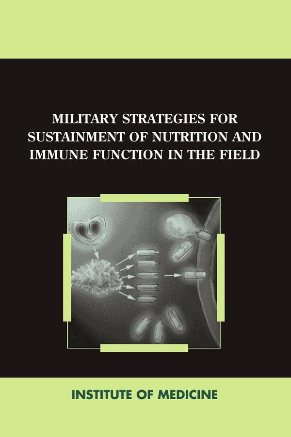 Military Strategies for Sustainment of Nutrition and Immune Function in the Field