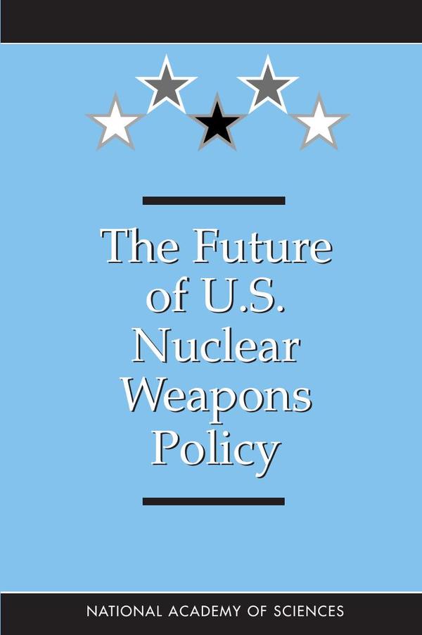 The Future of U.S. Nuclear Weapons Policy