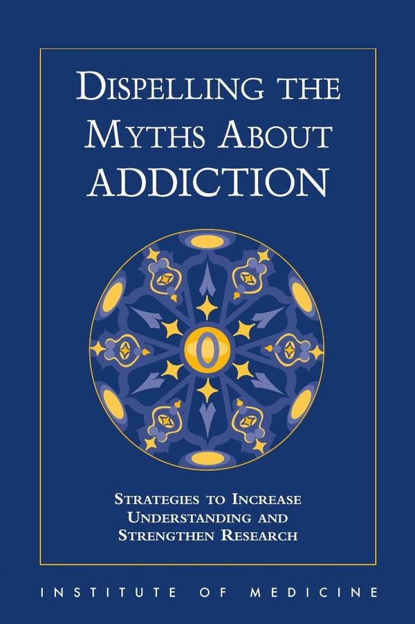 Dispelling the Myths About Addiction