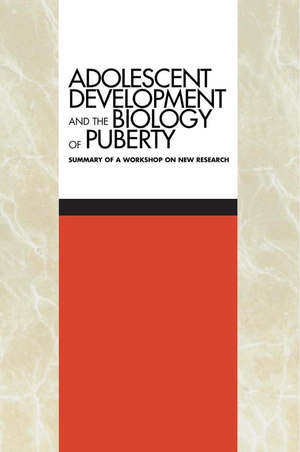 Adolescent Development and the Biology of Puberty